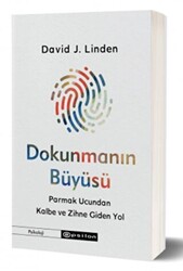 Dokunmanın Büyüsü - Parmak Ucundan Kalbe ve Zihne Giden Yol - 1