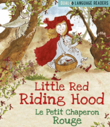 Dual Language Readers: Little Red Riding Hood- Le Petit Chaperon Rouge - 1