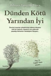 Dünden Kötü Yarından İyi - 1