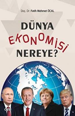 Dünya Ekonomisi Nereye? - 1