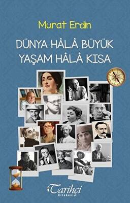 Dünya Hala Büyük Yaşam Hala Kısa - 1