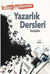 Dünya Yazarlarından Yazarlık Dersleri - 1