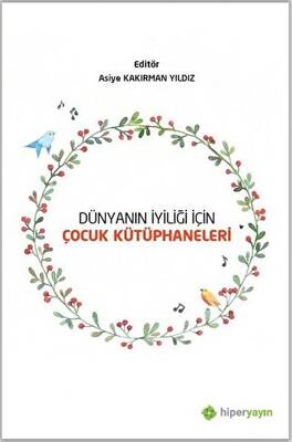 Dünyanın İyiliği İçin Çocuk Kütüphaneleri - 1