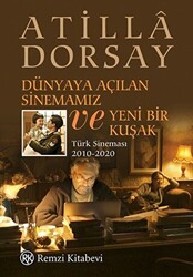 Dünyaya Açılan Sinemamız ve Yeni Bir Kuşak - 1