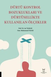 Dürtü Kontrol Bozuklukları ve Dürtüsellikte Kullanılan Ölçekler - 1