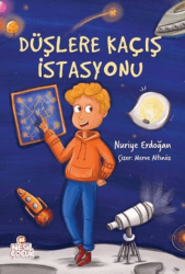 Düşlere Kaçış İstasyonu - 1