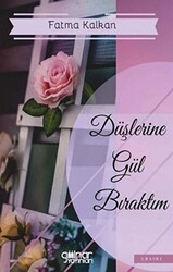 Düşlerine Gül Bıraktım - 1