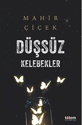 Düşsüz Kelebekler - 1