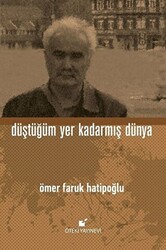 Düştüğüm Yer Kadarmış Dünya - 1