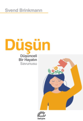 Düşün - Düşünceli Bir Hayatın Savunusu - 1