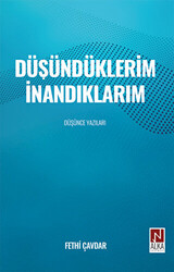 Düşündüklerim İnandıklarım - 1