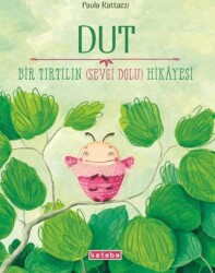 Dut - Bir Tırtılın Sevgi Dolu Hikayesi - 1