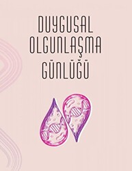 Duygusal Olgunlaşma Günlüğü - 1