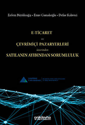 E-Ticaret ve Çevrimiçi Pazaryerleri Üzerinden Satılanın Ayıbından Sorumluluk - 1