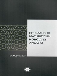 Ebu Mansur Matürudi`nin Nübüvvet Anlayışı - 1