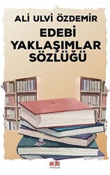 Edebi Yaklaşımlar Sözlüğü - 1