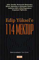 Edip Yüksel`e 114 Mektup - 1