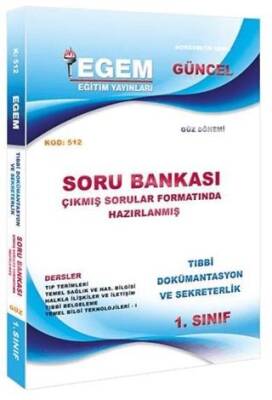 Egem Eğitim Yayınları AÖF 1. Sınıf Tıbbi Dökümantasyon ve Sekreterlik Güz Dönemi 1. Yarıyıl Soru Bankası 512 - 1