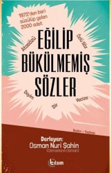 Eğilip Bükülmemiş Sözler - 1