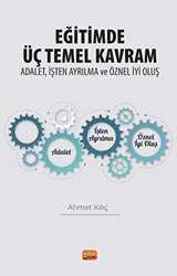 Eğitimde Üç Temel Kavram: Adalet, İşten Ayrılma ve Öznel İyi Oluş - 1