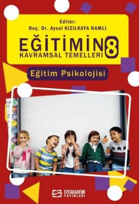 Eğitimin Kavramsal Temelleri-8: Eğitim Psikolojisi - 1