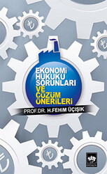 Ekonomi Hukuku Sorunları ve Çözüm Önerileri - 1