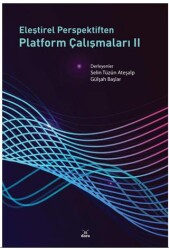 Eleştirel Perspektiften Platform Çalışmaları II - 1