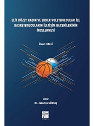 Elit Düzey Kadın ve Erkek Voleybolcular ile Basketbolcuların İletişim Becerilerinin İncelenmesi - 1