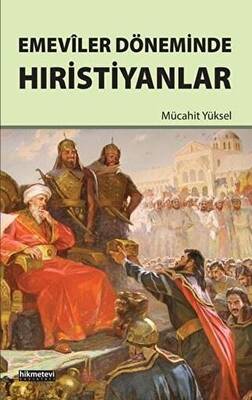 Emeviler Döneminde Hıristiyanlar - 1