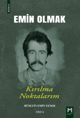 Emin Olmak 4- Kırılma Noktalarım - 1