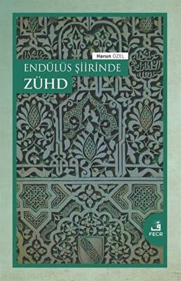 Endülüs Şiirinde Zühd - 1