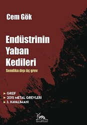 Endüstrinin Yaban Kedileri - 1