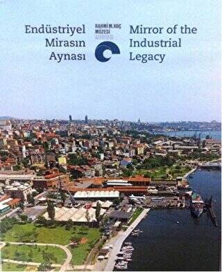 Endüstriyel Mirasın Aynası - 1