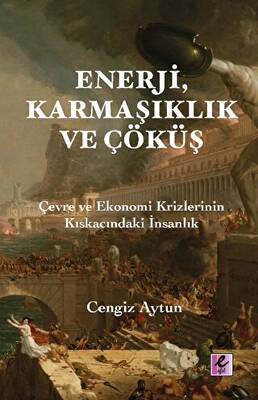 Enerji, Karmaşıklık ve Çöküş - 1