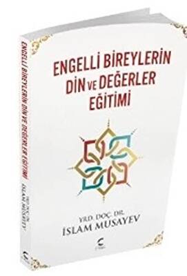 Engelli Bireylerin Din ve Değerler Eğitimi - 1