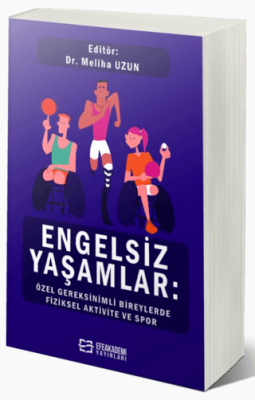 Engelsiz Yaşamlar: Özel Gereksinimli Bireylerde Fiziksel Aktivite ve Spor - 1