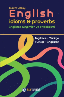 English Idioms and Proverbs - İngilizce Deyimler ve Atasözleri - 1