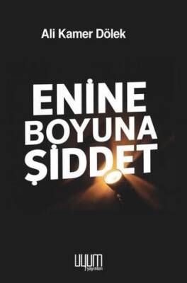 Enine Boyuna Şiddet - 1