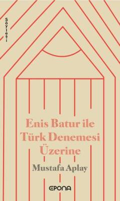 Enis Batur ile Türk Denemesi Üzerine - 1