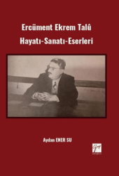 Ercüment Ekrem Talû Hayatı-Sanatı-Eserleri - 1