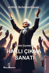 Eristik Diyalektik - Haklı Çıkma Sanatı - 1