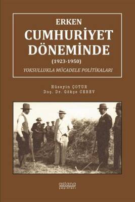 Erken Cumhuriyet Döneminde 1923-1950 Yoksullukla Mücadele Politikaları - 1