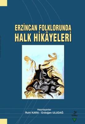 Erzincan Folklorunda Halk Hikayeleri - 1