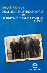 Esat Adil Müstecaplıoğlu ve Türkiye Sosyalist Partisi 1946 - 1