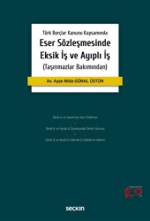 Eser Sözleşmesinde Eksik İş ve Ayıplı İş - 1