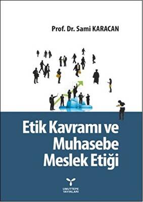 Etik Kavramı ve Muhasebe Meslek Etiği - 1