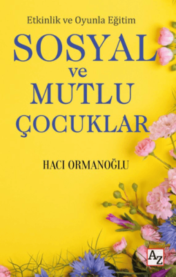 Etkinlik ve Oyunla Eğitim Sosyal ve Mutlu Çocuklar - 1