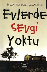 Evlerde Sevgi Yoktu - 1