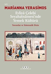 Evliya Çelebi Seyahatnamesi`nde Yemek Kültürü - 1