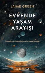 Evrende Yaşam Arayışı - 1